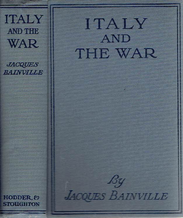 BAINVILLE, Jacques - Italy and the War.