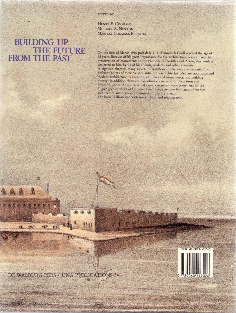 Coomans H.E., Newton M.A., Coomans-Eustatia M.  (ds1375A) - Building up the future from the past, studies on the architecture and historic monuments in the dutch caribbean