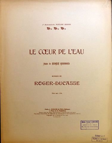 Roger-Ducasse, J.J.A.: - Le coeur de l`eau. Poésie de Georges Rodenbach