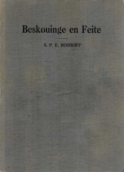 S.P.E. Boshoff - Beskouinge en Feite