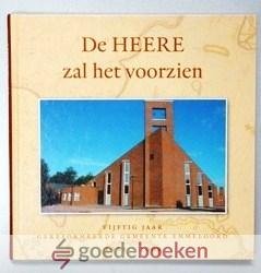 Roos, G. - De Heere zal het voorzien --- Vijftig jaar Gereformeerde Gemeente Emmeloord