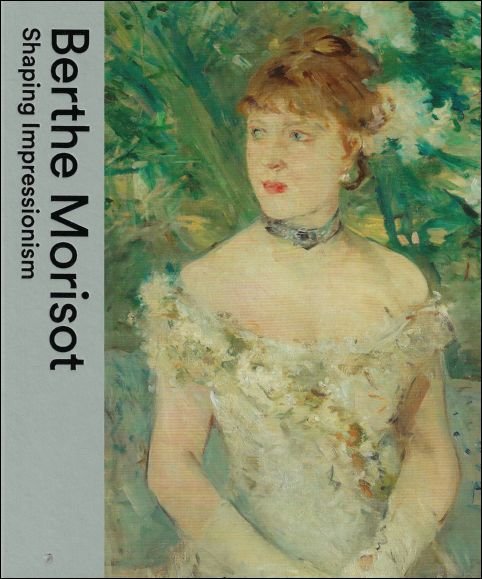Coll. - BERTHE MORISOT : Impressionism and the 18th Century