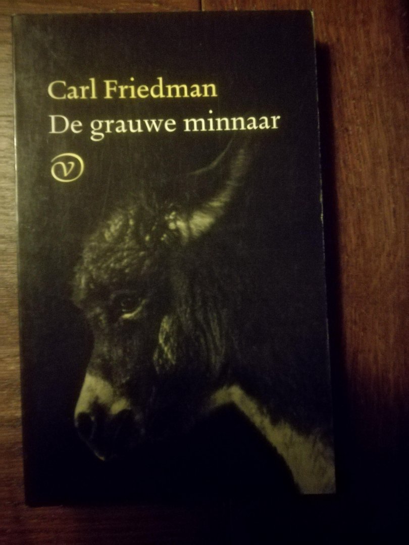 Friedman, Carl - De grauwe minnaar