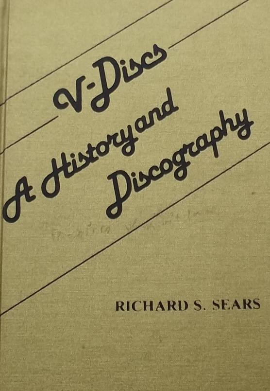 Sears, Richard S. (samensteller) - V - Discs. A History and Discography. / V - Discs First Supplement