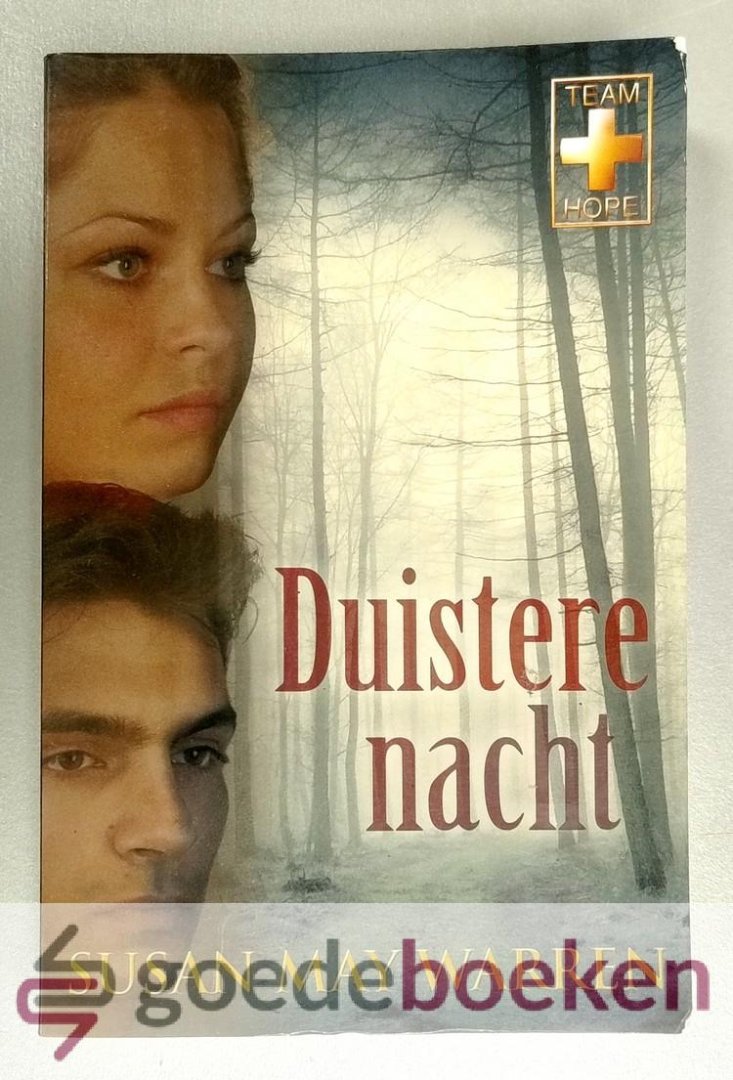 Warren, Susan - Duistere nacht --- Serie Team Hope, deel 1