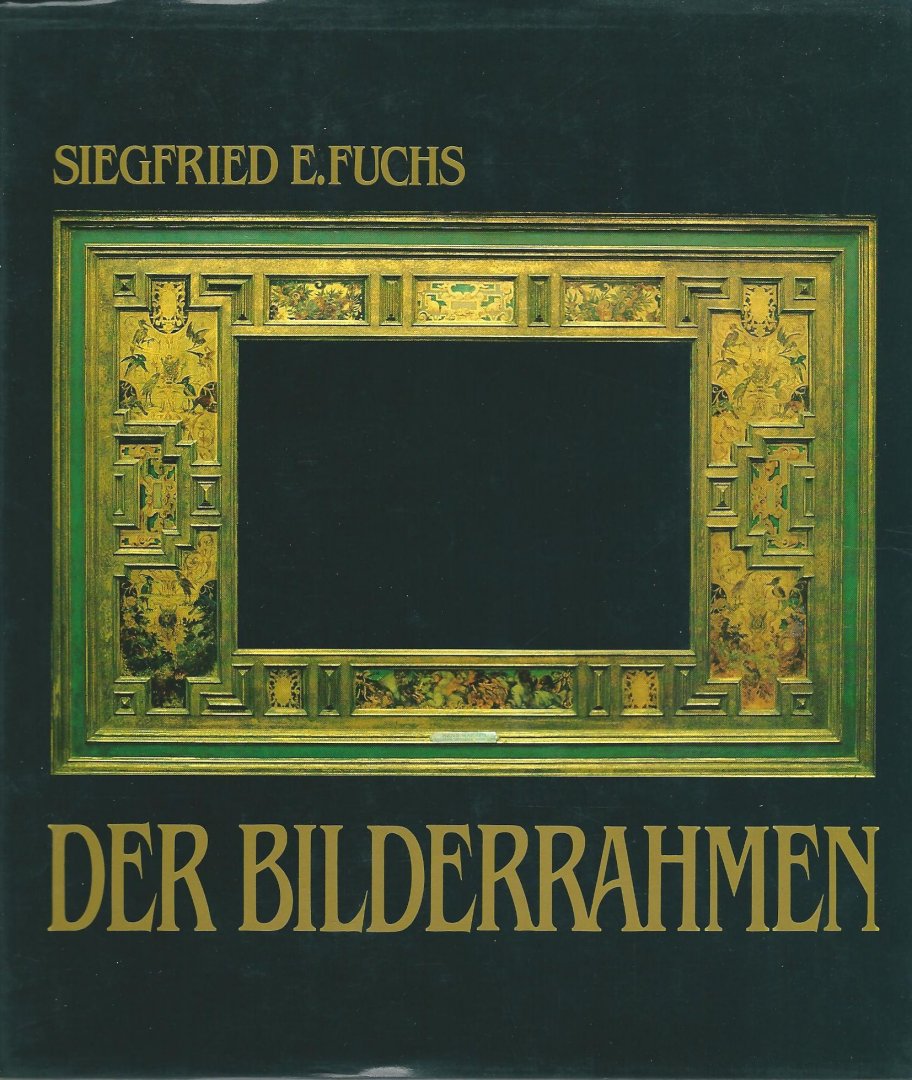 Fuchs, Siegfried E. - Der Bilderrahmen