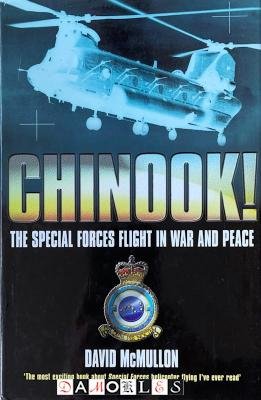 David McMullon - Chinook! The Special Forces Flight in War and Peace