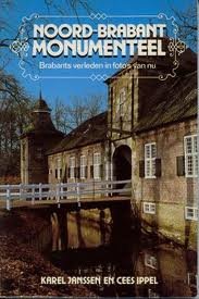 Janssen, Karel / Ippel, Cees - NOORD-BRABANT Monumenteel (Brabants verleden in foto's van nu)