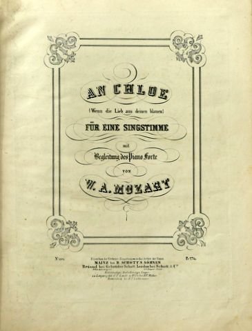 Mozart, W.A.: - [K 524] An Chloe {Wenn die Lieb aus deinen blauen}  für eine Singstimme mit Begleitung des Piano forte (Panorama Musical. Liv. 36)