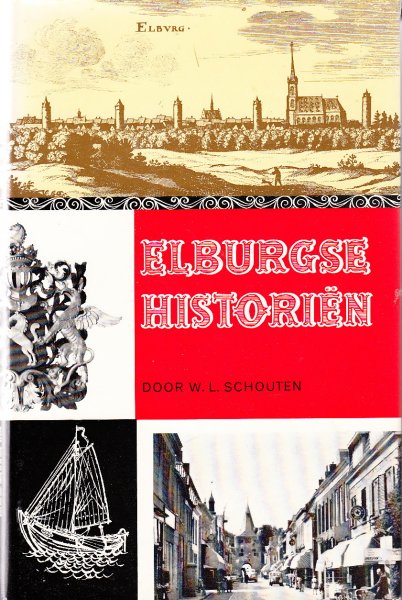 Schouten, W.L - Elburgse historiën.