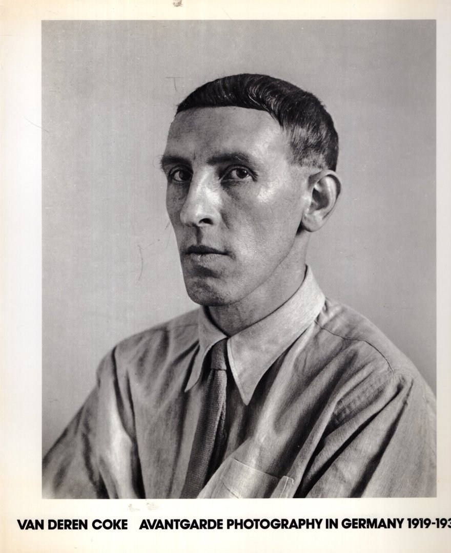 Van Deren Coke - Avantgarde photography in Germany : 1919-1939.