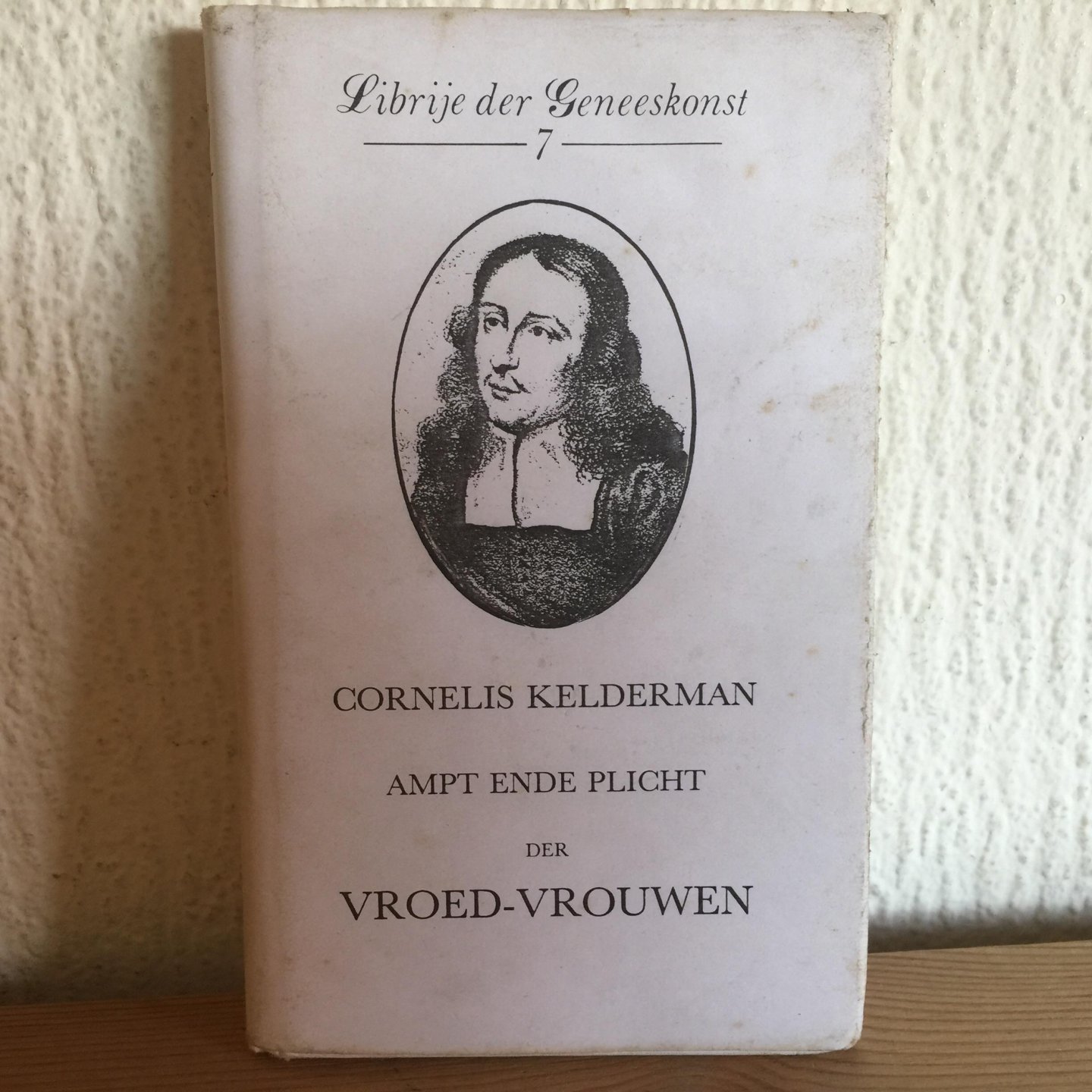 Cornelis Kelderman - Ampt ende Plicht der VROED VROUWEN