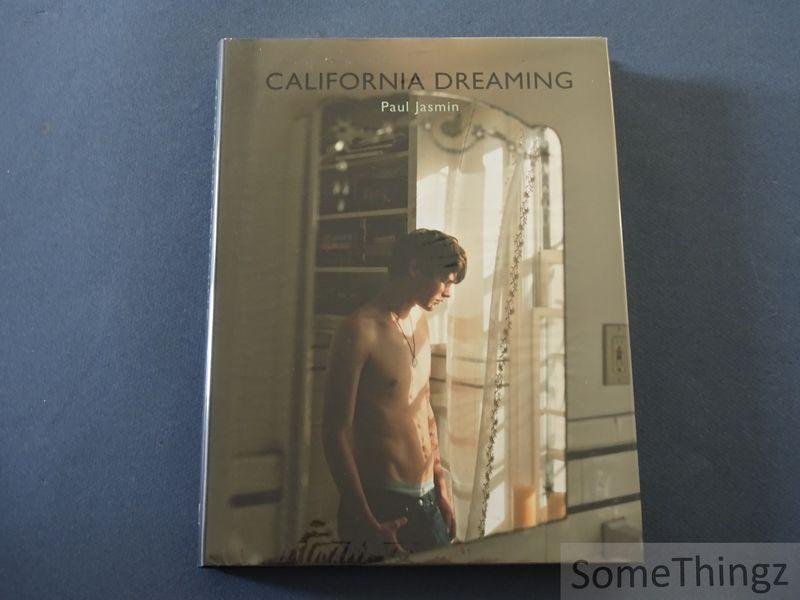 Jasmin, Paul (photogr.) and Dimitri Levas (edit.) - Paul Jasmin. California Dreaming.