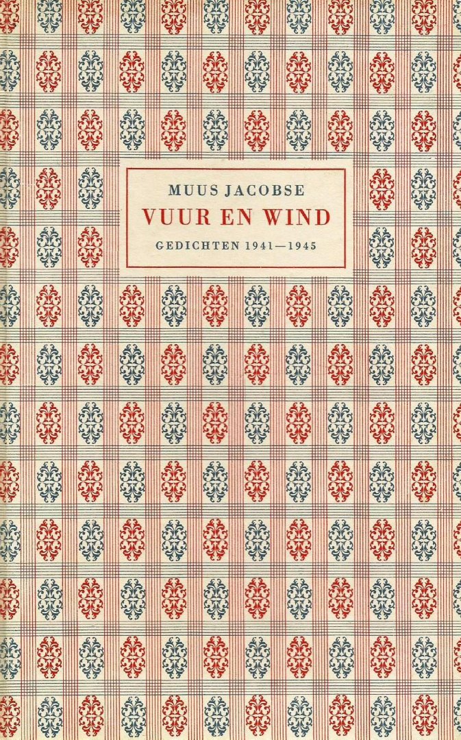 Jacobse, Muus - Vuur en wind, gedichten 1941-1945