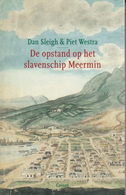 Sleigh, Dan & Westra, Piet - De opstand op het slavenschip Meermin
