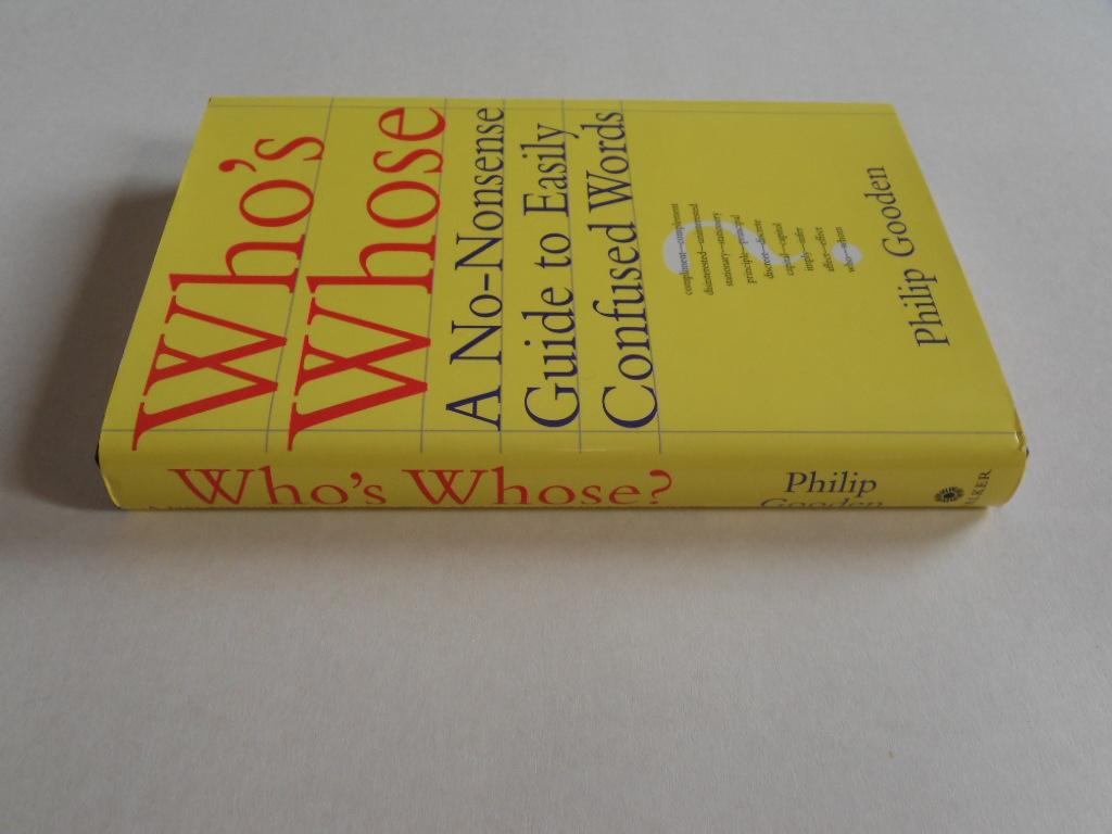 Gooden, Philip. - Who's Whose? - A No-Nonsense Guide to Easily Confused Words.