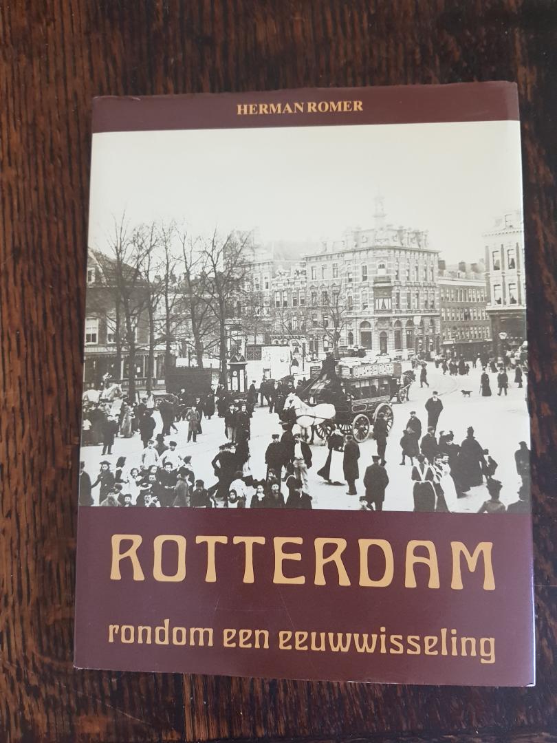 Romer - Rotterdam rond eeuwwisseling 1890-1910 / druk 1