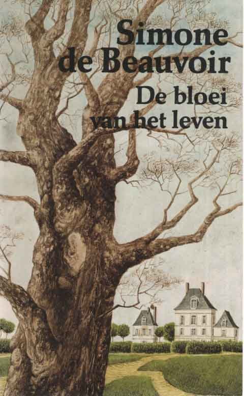 Beauvoir, Simone de - De bloei van het leven