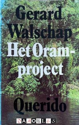 Gerard Walschap - Het Oramproject