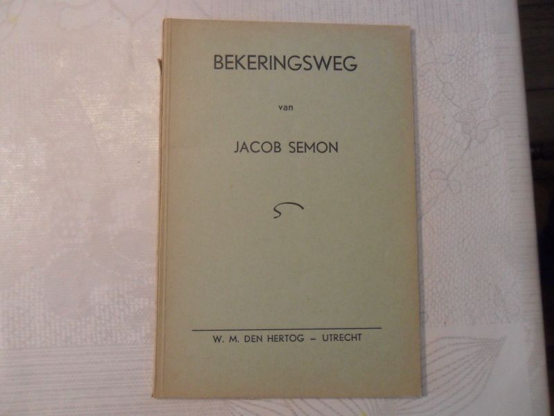  - Bekeringsweg van Jacob Semon