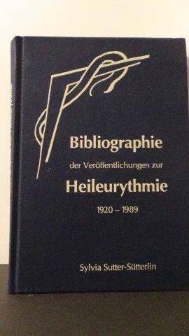 Sutter-Sütterlin, Sylvia - Bibliographie der Veröffentlichungen zur Heileurythmie. 1920-1989.