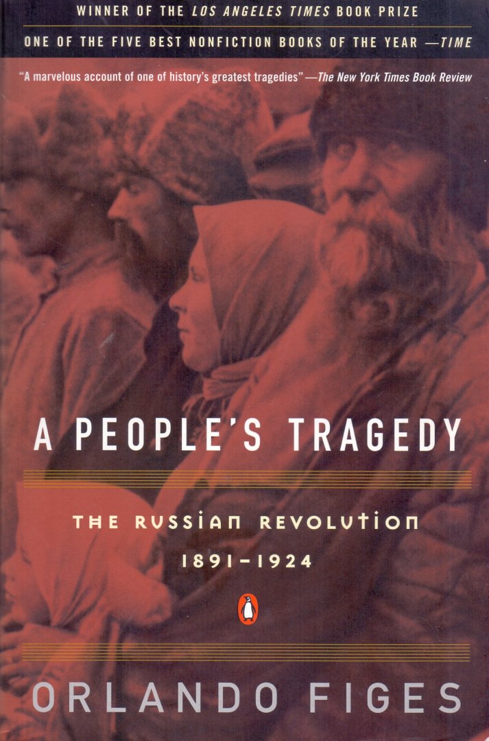 Figes, Orlando (ds1250) - A People's Tragedy, the Russian Revolution 1891-1924