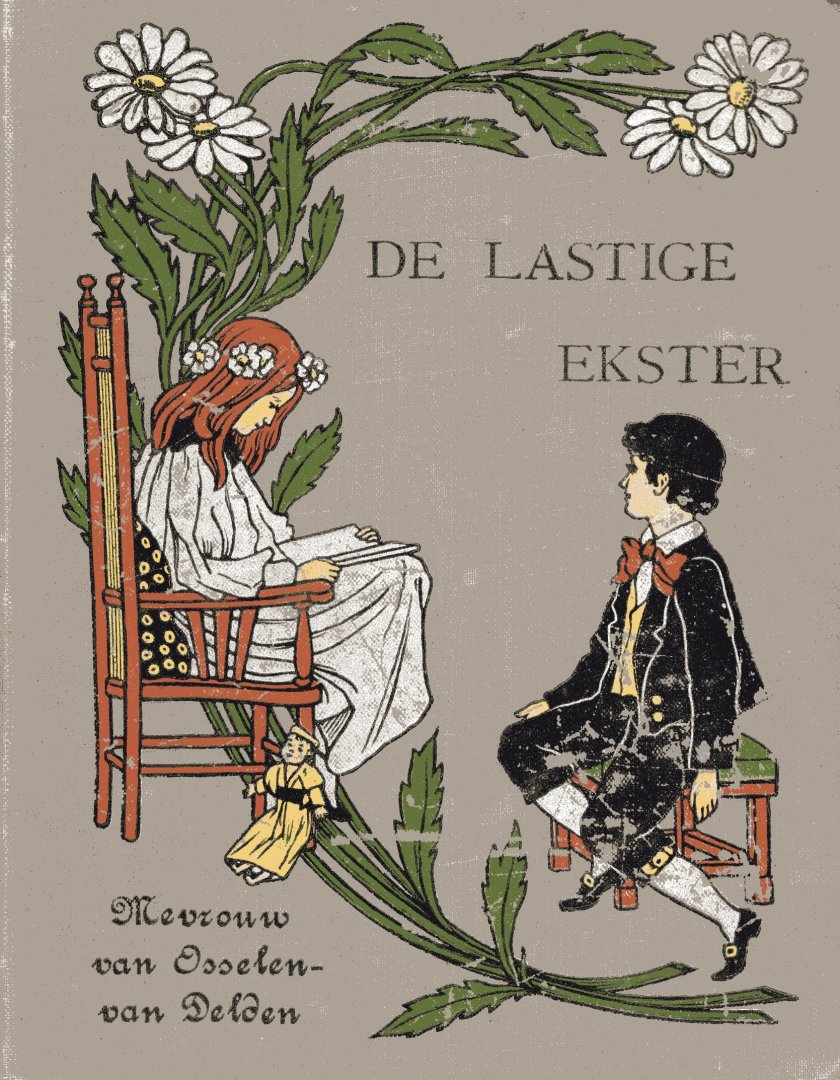 Osselen-van Delden, Bertha Elisabeth. - De lastige ekster.