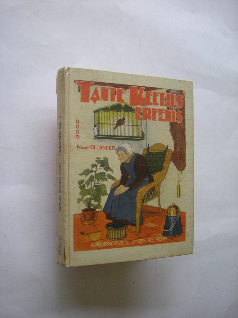 Hollander, N. den / Leeflang-Oudenaarden, C. illustr. - Tante Keetje's erfenis.