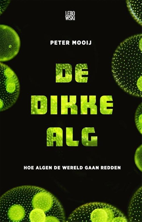 Peter Mooij - De dikke alg