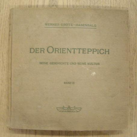GROTE-HASENBALG, WERNER. - Der Orientteppich. Seine Geschichte und seine Kultur. Band II. (nur dieser).
