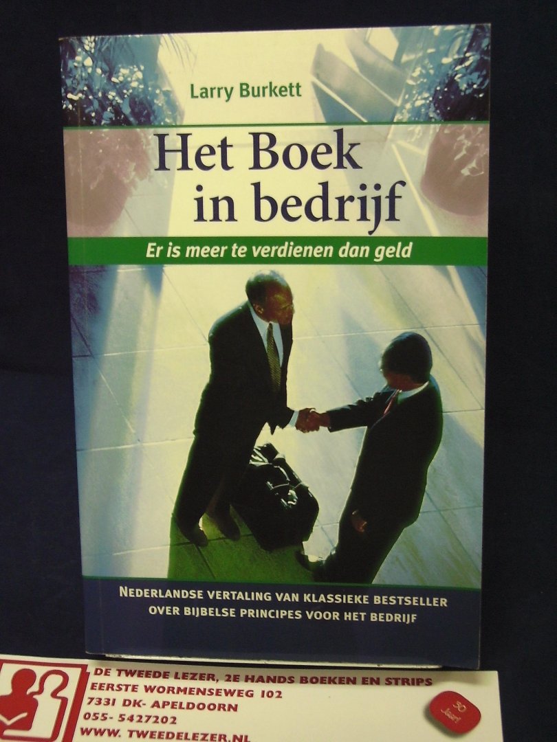 Burkett, Larry - Het Boek in bedrijf / Er is meer te verdienen dan geld