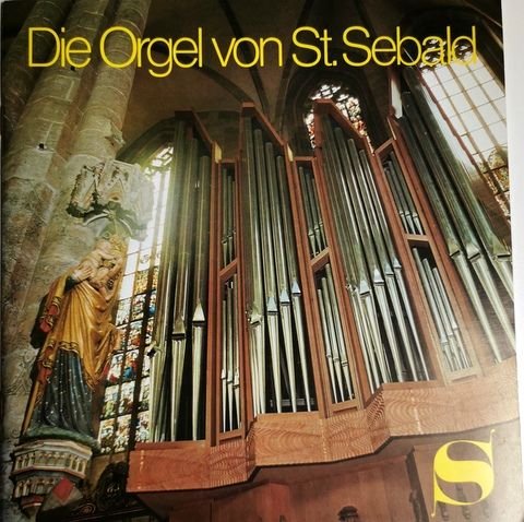 Mähner, Helmut: - Die Orgel von St. Sebald