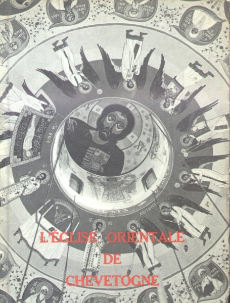 Heijden, Dom J.-B. van der - L'Église Orientale de Chevetogne (Architecture - Décoration - Symbolisme)