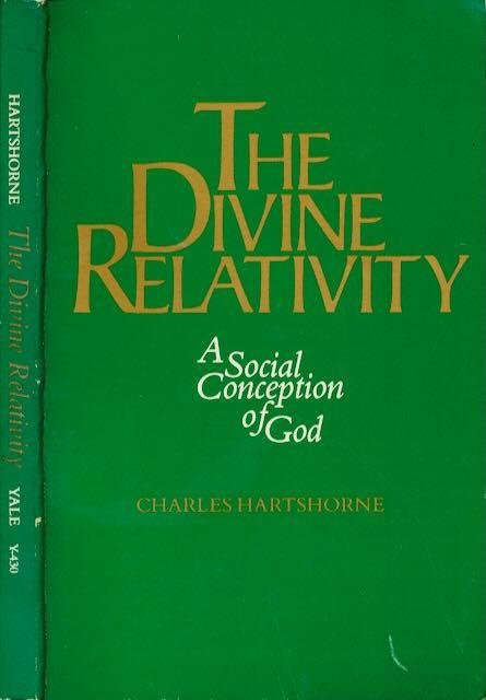 Hartshorne, Charles. - The Divine Relativity: A social conception of God.