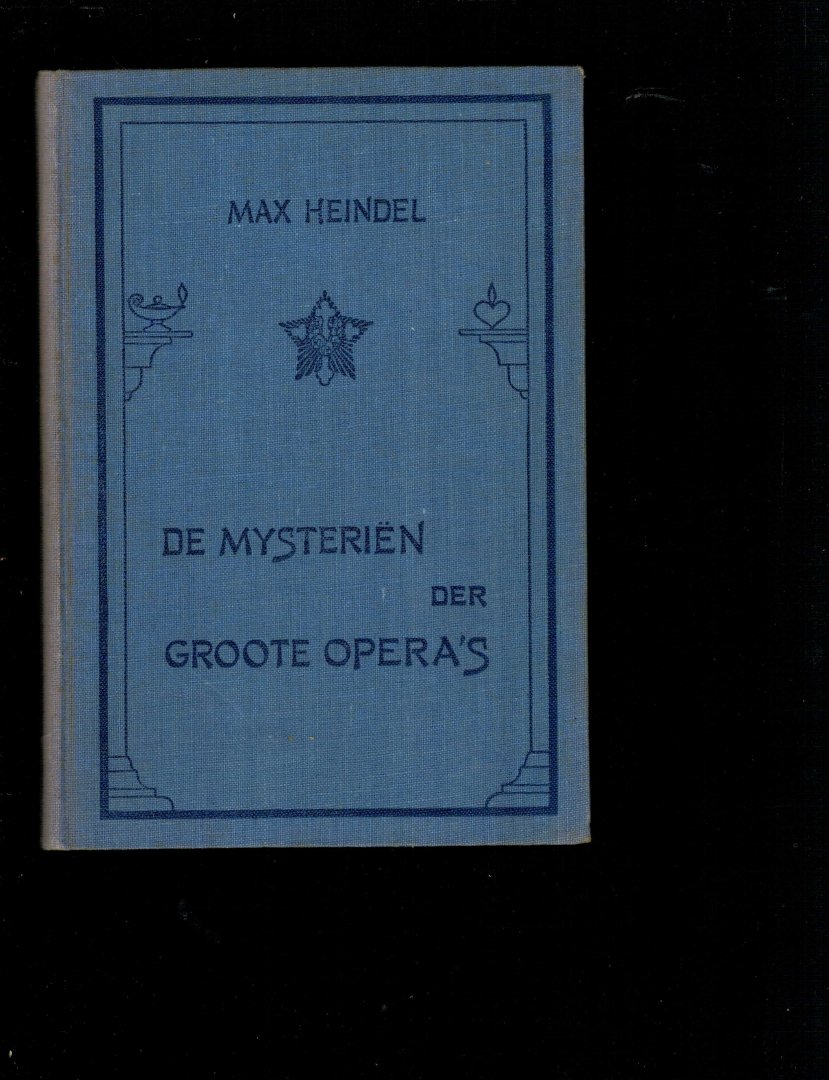 Heindel, max - mysterien der groote opera's/ grote opera's