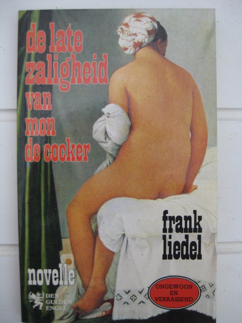 Liedel, Frank - De late zaligheid van Mon de Cocker.