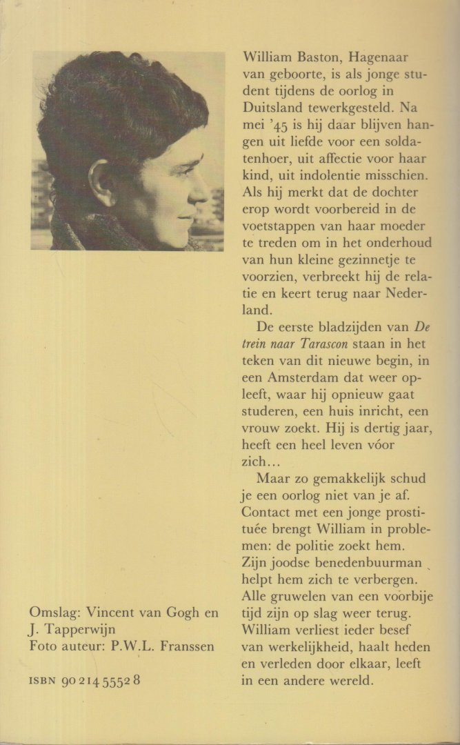Burnier, pseudoniem van prof. dr Catharina Irma Dessaur, (Den Haag, 3 juli 1931 - Amsterdam, 18 september 2002), Andreas - De trein naar Tarascon - Een man tracht zich los te maken van de Tweede Wereldoorlog Burnier, pseudoniem van prof. dr Catharina Irma Dessaur, (Den Haag, 3 juli 1931 - Amsterdam, 18 september 2002), Andreas - De trein naar Tarascon - Een man tracht zich los te maken van de Tweede Wereldoorlog