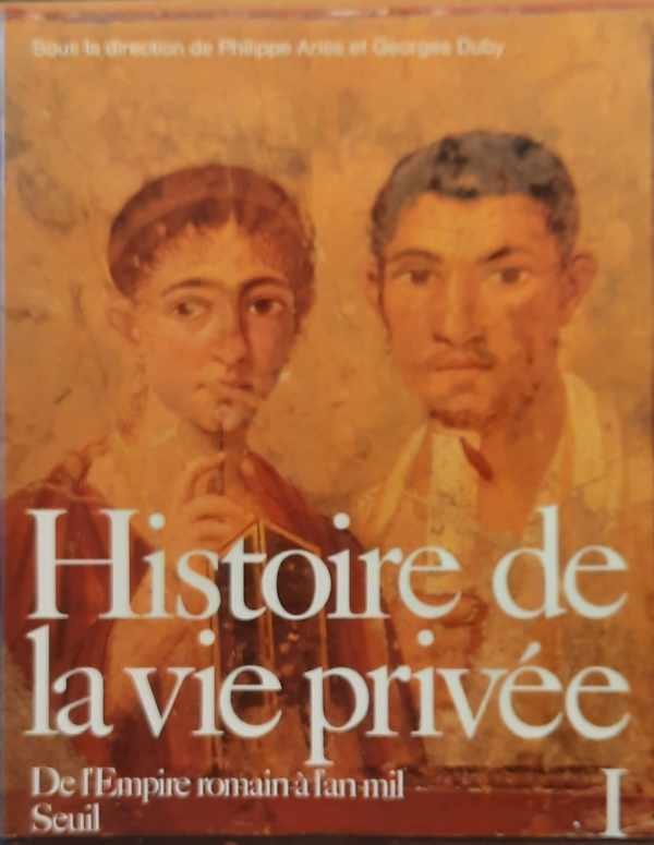 DUBY Georges, ARIES Philippe - Histoire de la vie privée. De l'Empire romain à l'an mil