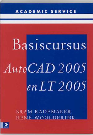 Rademaker, Bram - Basiscursus AutoCAD 2005 en LT 2005