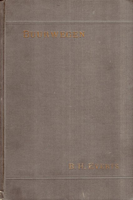Everts, Bernardus Henricus. - Buurwegen.