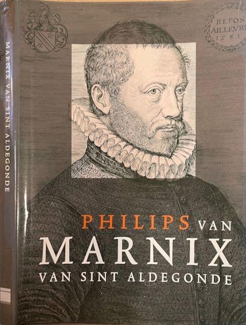  - Philips van Marnix van Sint Aldegonde.
