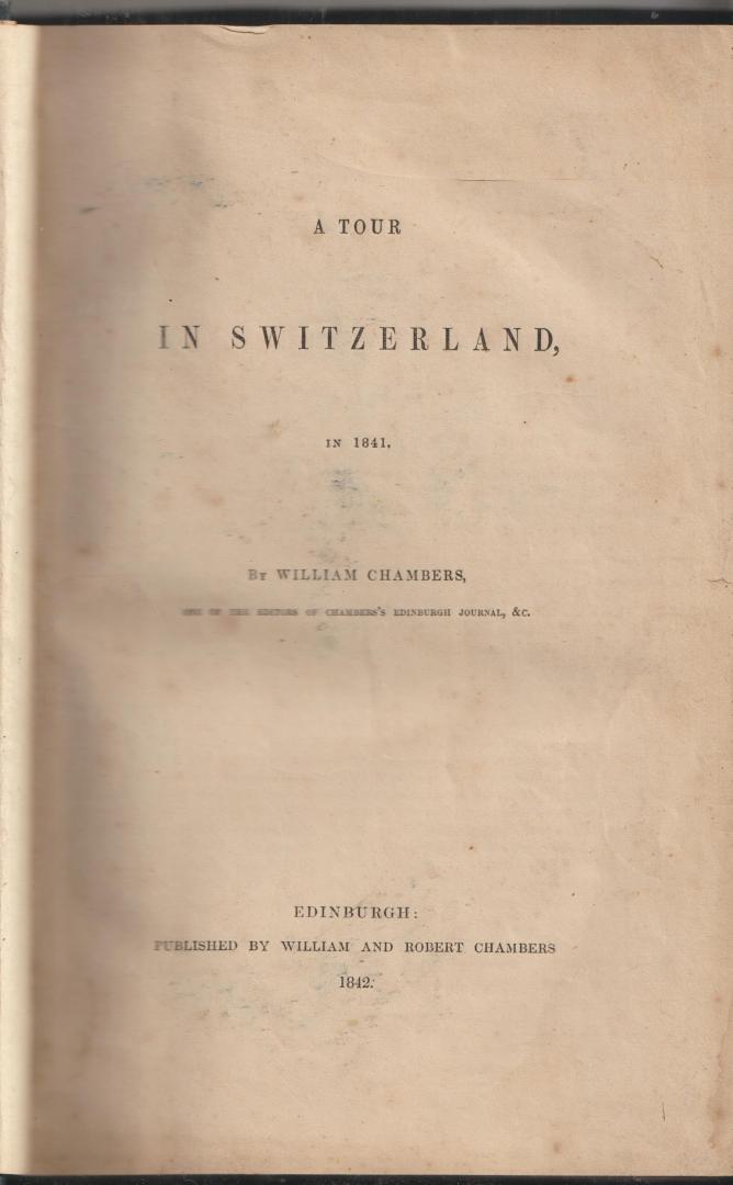 Chambers, William - A tour in Switzerland (in 1841)