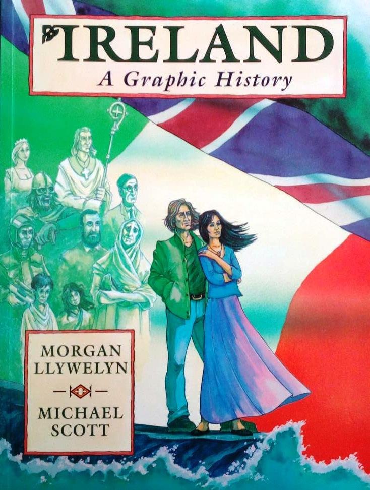 LLYWELYN Morgan, SCOTT Michael - Ireland, A Graphic History