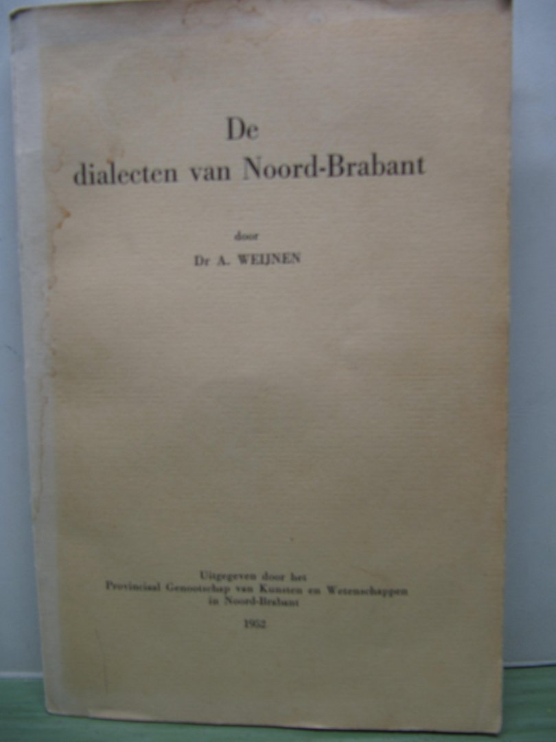Weijnen, Dr. A. - De dialecten van Noord-Brabant