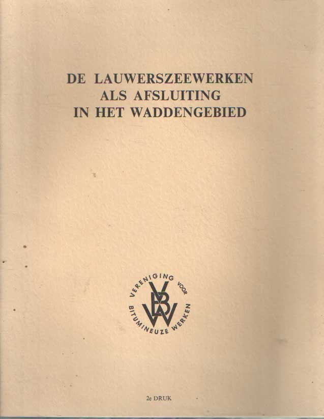 Burgt, C. van der - De Lauwerszeewerken als afsluiting in het Waddengebied.