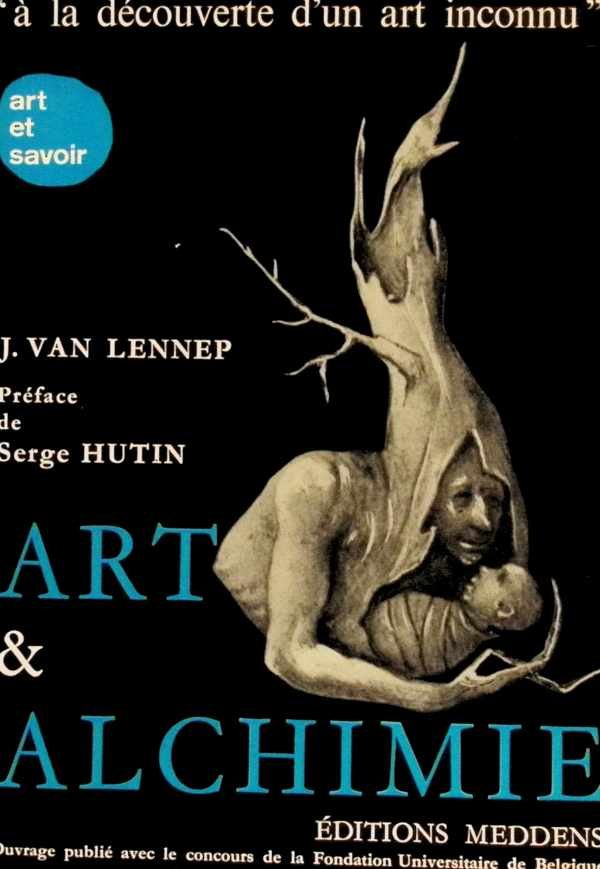 J. van Lennep - Art & Alchemie  Etude de l'Iconographie Hermétique et de ses influences