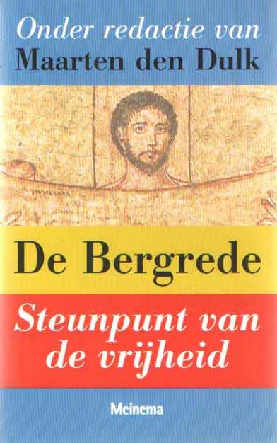 Dulk, Maarten den (red.) - De Bergrede. Steunpunt van de vrijheid
