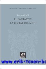 L. Badia (ed.); - Ramon Llull Llibre de la disputa del clergue Pere i de Ramon, el fantastic; Llibre de la ciutat del mon ,
