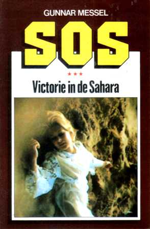 Messel, Gunnar - SOS. Victorie in de Sahara