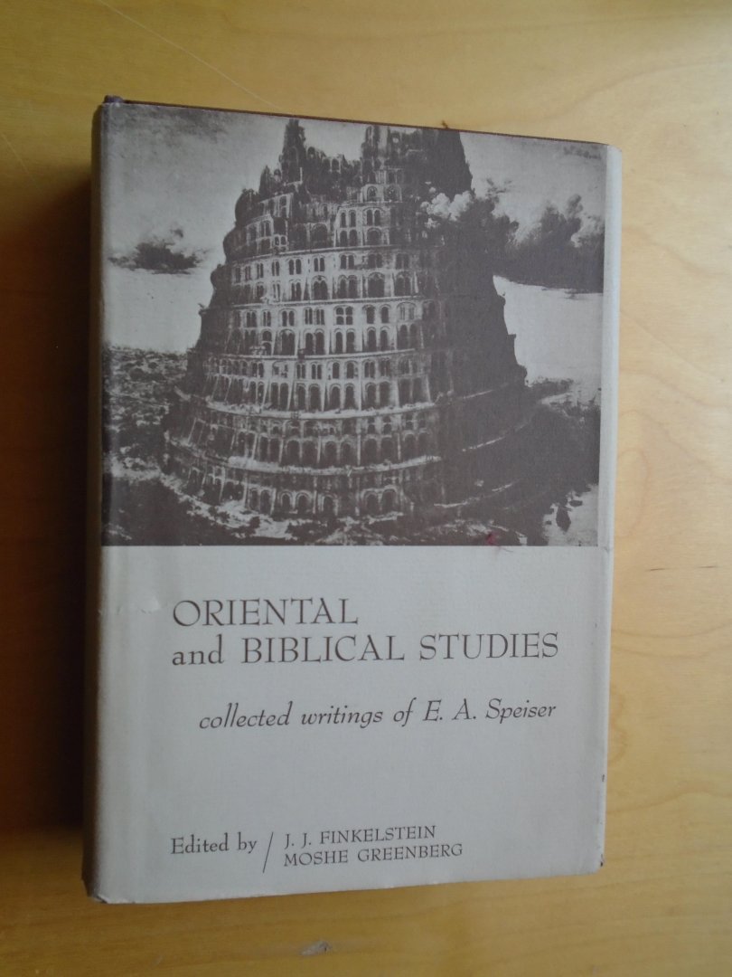 Speiser, E.A - Oriental and Biblical Studies. Collected Writings of E.A. Speiser